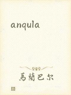 anqula