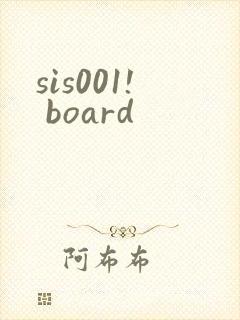 sis001! board