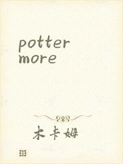 potter more