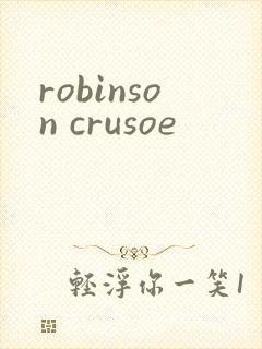 robinson crusoe