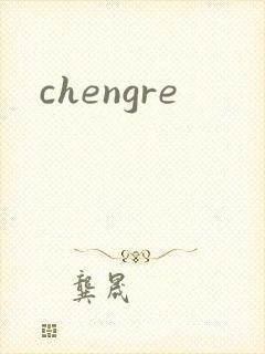 chengre