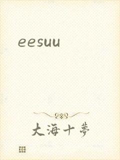 eesuu