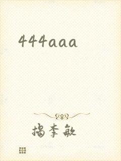 444aaa