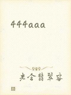 444aaa