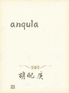 anqula