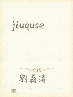 jiuquse