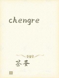chengre
