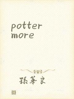 potter more