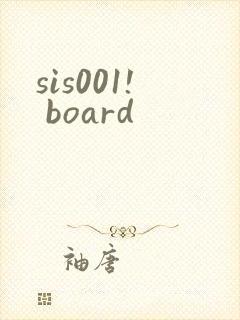 sis001! board