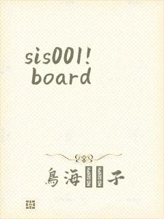 sis001! board