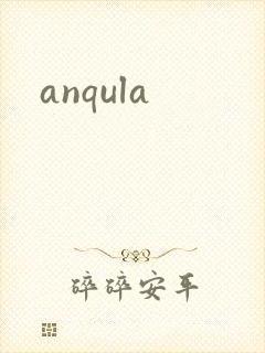 anqula