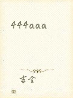 444aaa