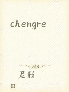 chengre
