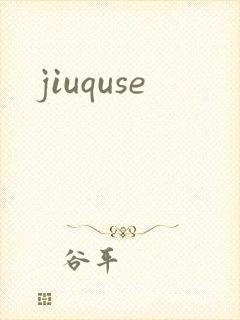jiuquse