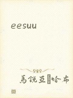 eesuu