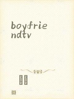 boyfriendtv