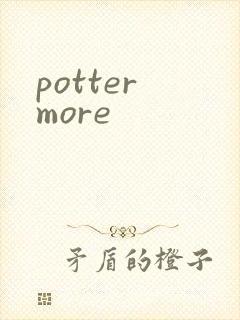 potter more