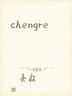 chengre