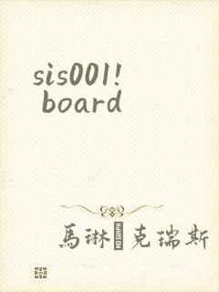 sis001! board
