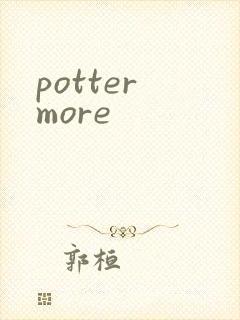 potter more