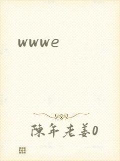 wwwe