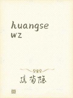 huangsewz
