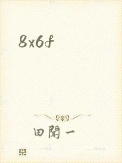 8x6f