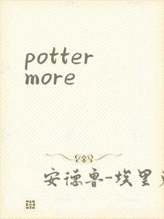 potter more