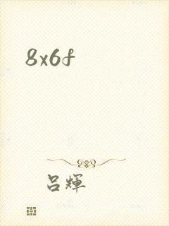 8x6f