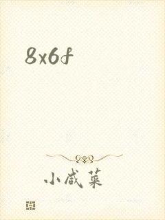 8x6f