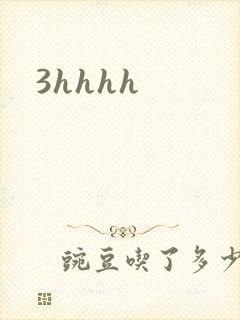 3hhhh