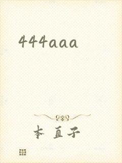 444aaa