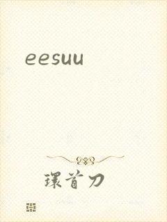 eesuu