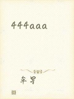 444aaa