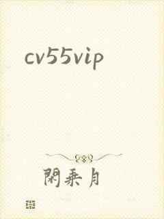 cv55vip