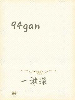 94gan