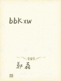 bbkxw