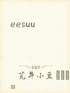 eesuu