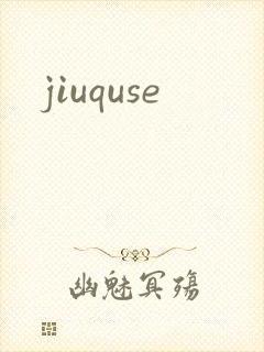 jiuquse