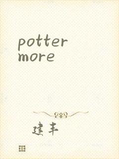 potter more