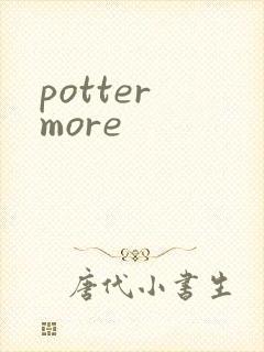potter more