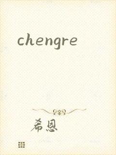 chengre