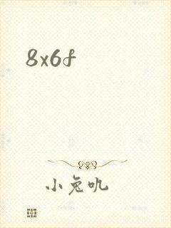 8x6f