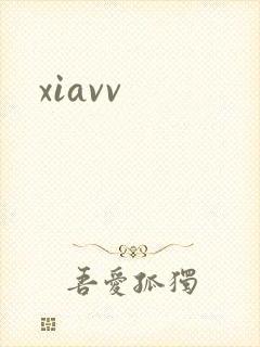 xiavv