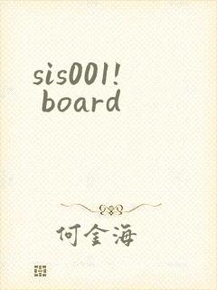 sis001! board