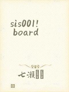 sis001! board