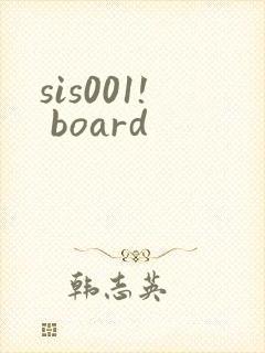 sis001! board