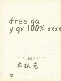 free gay gv 100% xxxxhd