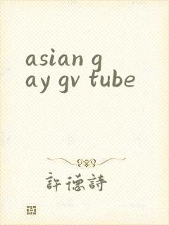 asian gay gv tube