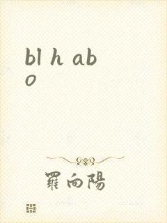 bl h abo